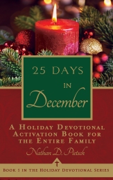 25 Days in December: A Holiday Devotional by Nathan D. Pietsch